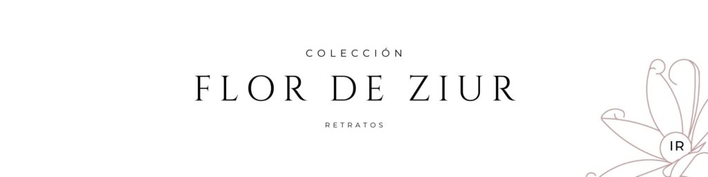 Colección Flor de Ziur  | Retratos por C.J. Ruiz
